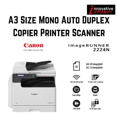 Canon IR 2224N A3 Size, Mono Digital Laser, Auto Duplex Photocopier, Printer, Color Scanner