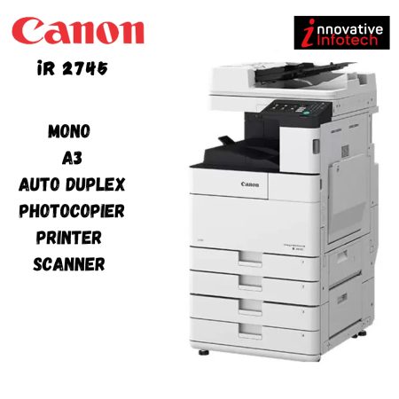Canon IR 2745 A3 Size Mono Digital, Auto Duplex Photocopier, Printer, Scanner